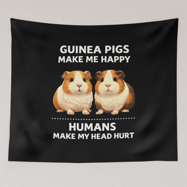 Item preview, Guinea Pigs Make Me Happy Humans Make My Head Hurt  designed and sold by JODYSMORGAN.