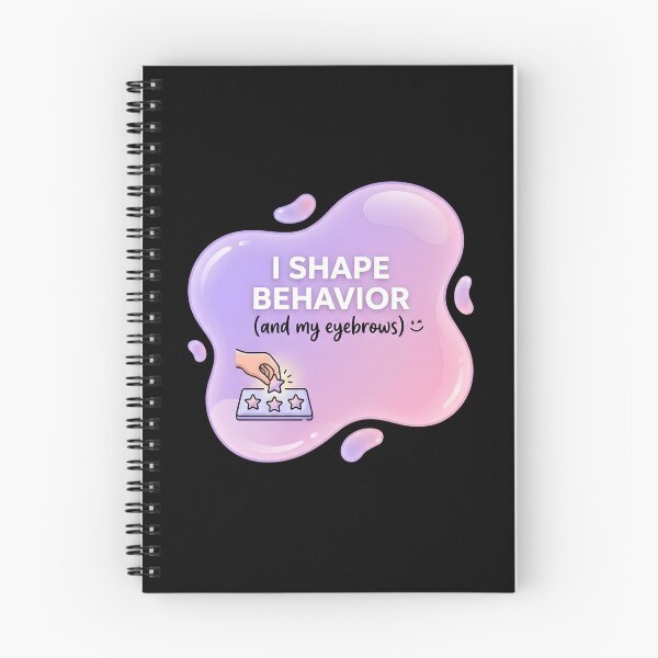 Item preview, I shape behavior (and my eyebrows) | RBT designed and sold by SocialStaticz.
