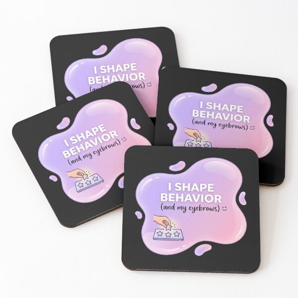Item preview, I shape behavior (and my eyebrows) | RBT designed and sold by SocialStaticz.
