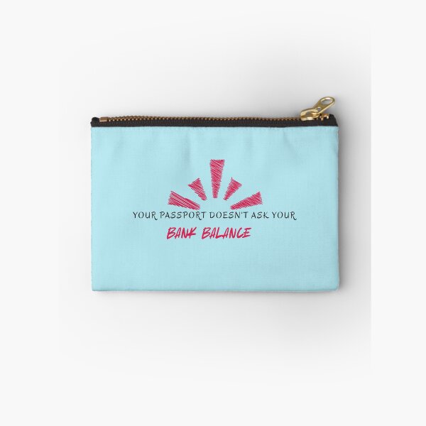 Item preview, Your Passport Doesn't Ask Your Bank Balance designed and sold by Zoaluxe.