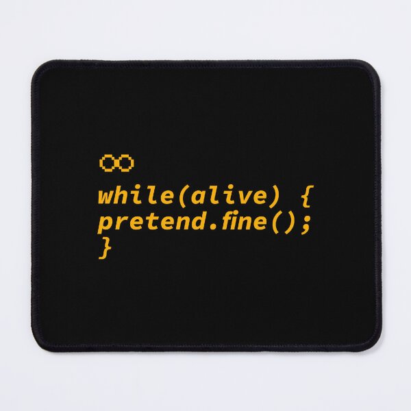 Item preview, While Alive Pretend Fine Infinite Loop designed and sold by Becheer.