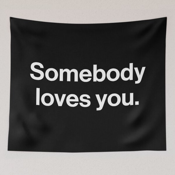 Item preview, Somebody Loves You - Minimalist Helvetica Typography Quote designed and sold by souloff.