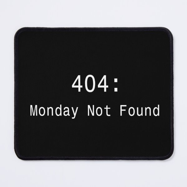 Item preview, 404 Monday Not Found - Funny Work Humor Sticker designed and sold by DruckByte.