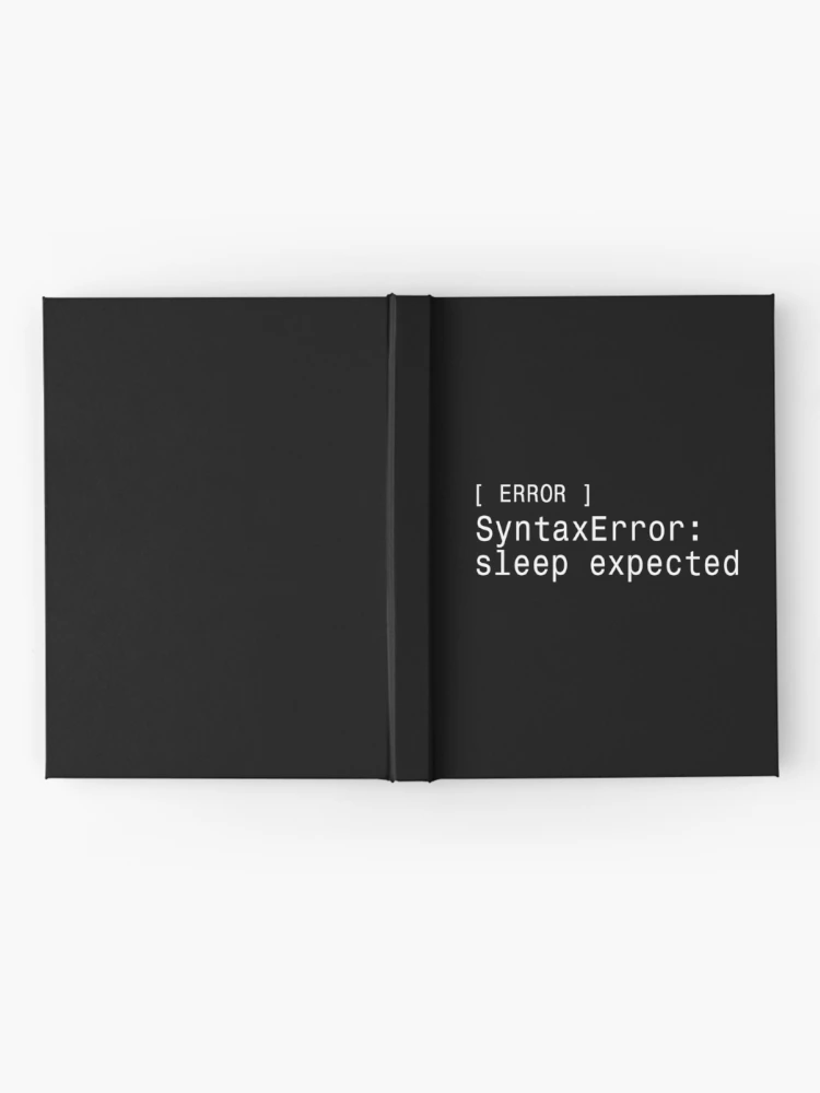 Thumbnail 2 of 3, Journal, SyntaxError Sleep Expected - Funny Developer Sticker designed and sold by DruckByte.