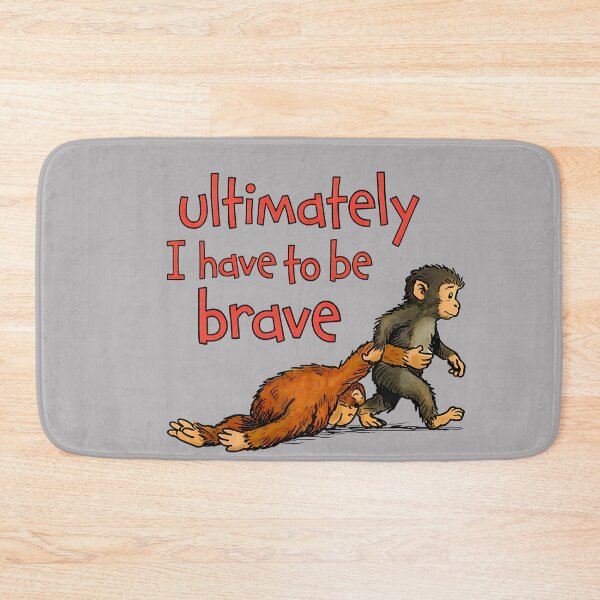 Item preview, Ultimately I Have to Be Brave Funny Monkey Punch  designed and sold by KathieFaugh.