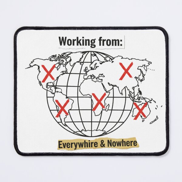 Item preview, Working From Everywhere and Nowhere Funny Remote Work Digital Nomad Sticker designed and sold by ZYNORAworld.