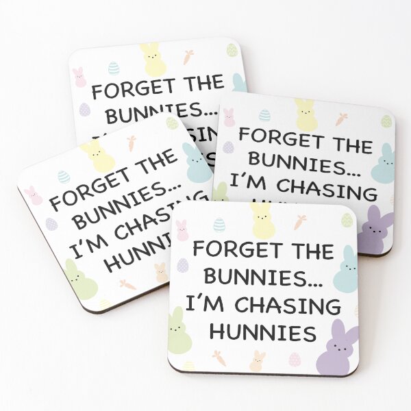 Item preview, Forget the bunnies...I'm chasing hunnies designed and sold by AmazingArtMandi.