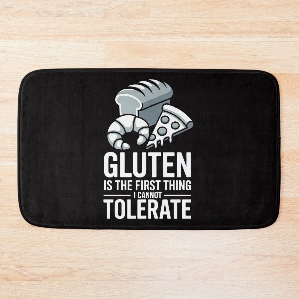 Item preview, Gluten is The First Thing I Cannot Tolerate  designed and sold by ManiaGrania.