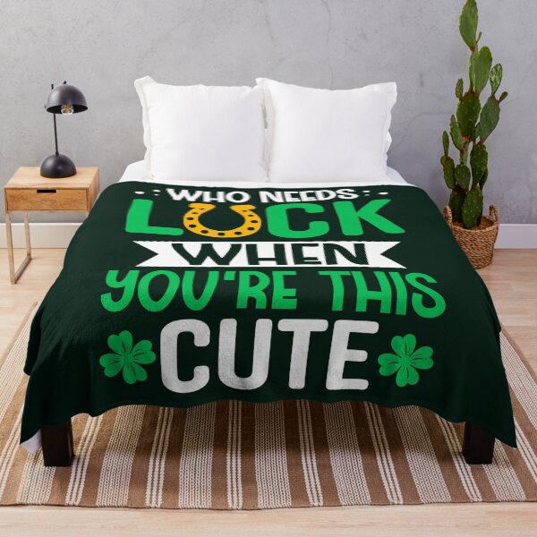 Item preview, Who Needs Luck When You’re This Cute – St. Patrick’s Day Design designed and sold by Saxon Designs.