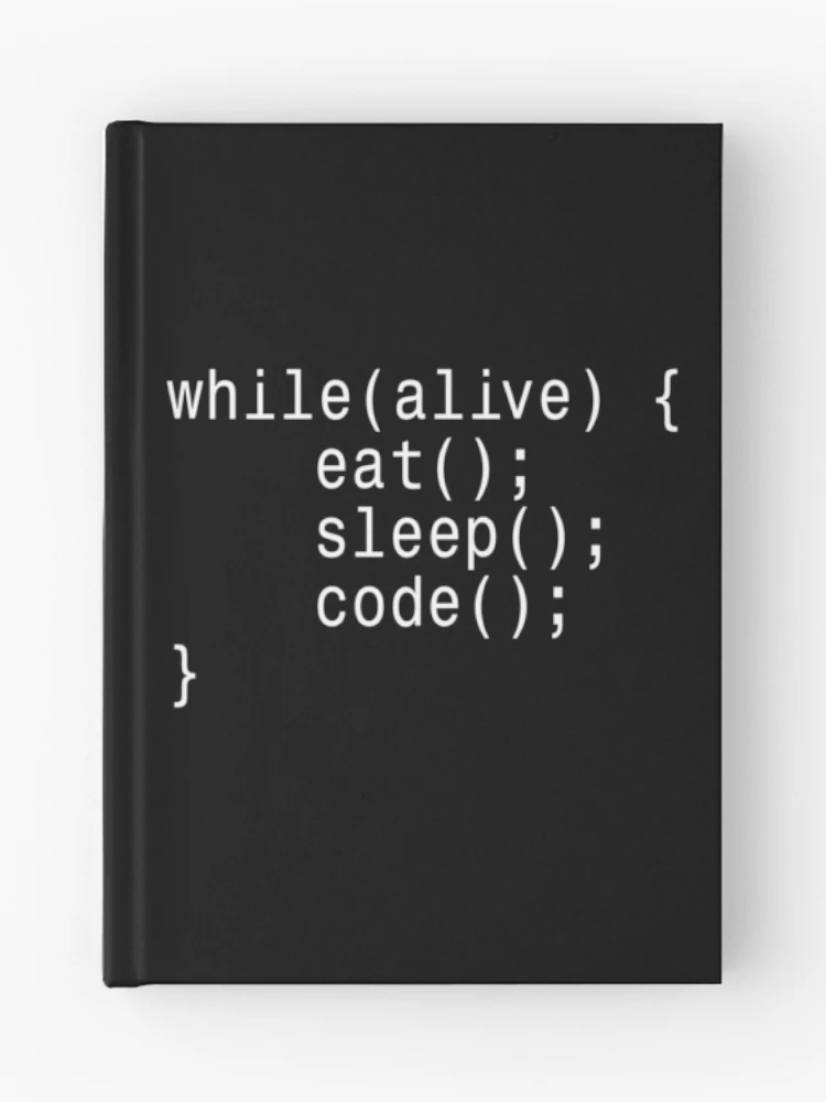 Thumbnail 1 of 3, Journal, while(alive) Eat Sleep Code - Programmer Sticker designed and sold by DruckByte.