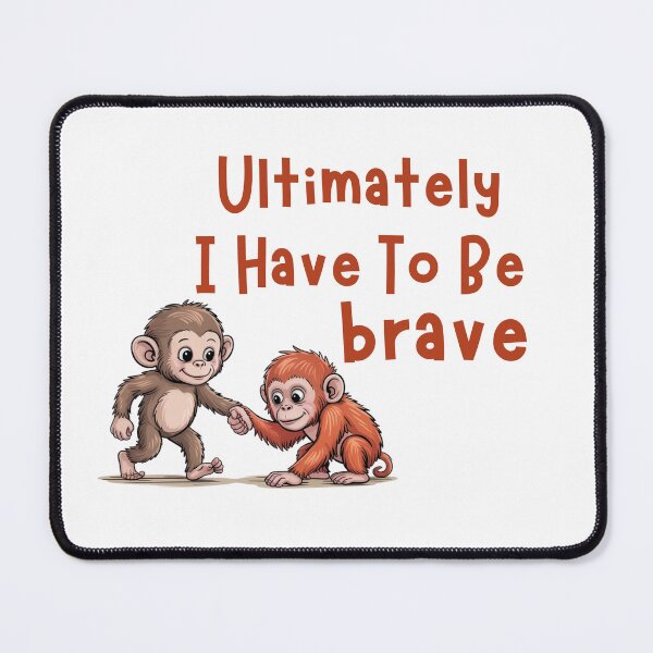 Item preview, Ultimately I Have to Be Brave Funny Monkey Punch  designed and sold by ZACK ART.