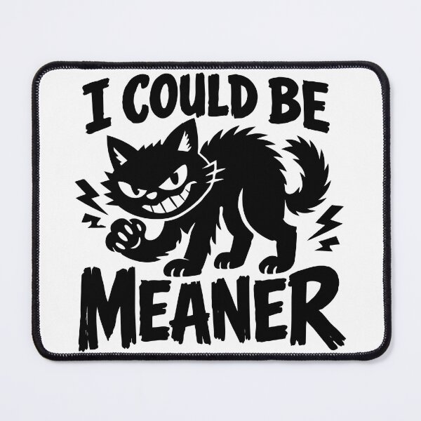 Item preview, I Could Be Meaner – Sarcastic Minimalist Quote designed and sold by FamaPod.
