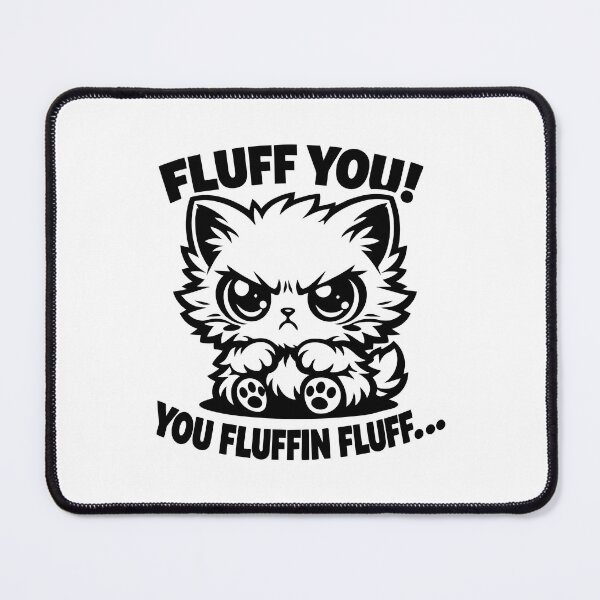 Item preview, You Fluffin Fluff – Funny Grumpy Cat Sarcastic designed and sold by FamaPod.