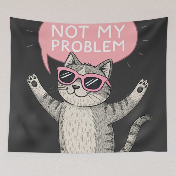 Item preview, Not My Problem – Catitude Level 100 designed and sold by Artiviose.