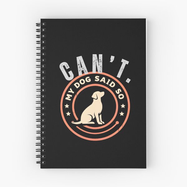Item preview, Can’t My Dog Said So Shirt – Funny Dog Owner Humor Tee designed and sold by AdicretorDesign.