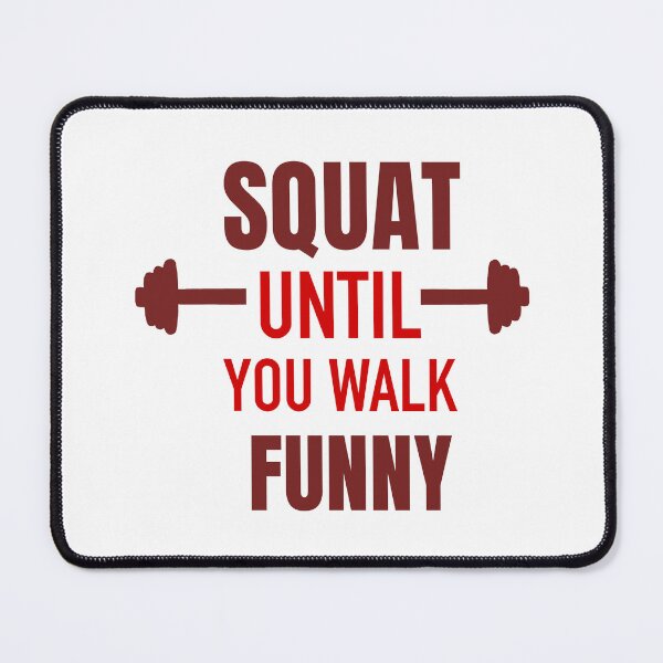 Item preview, Squat until you walk funny designed and sold by UrbnState.