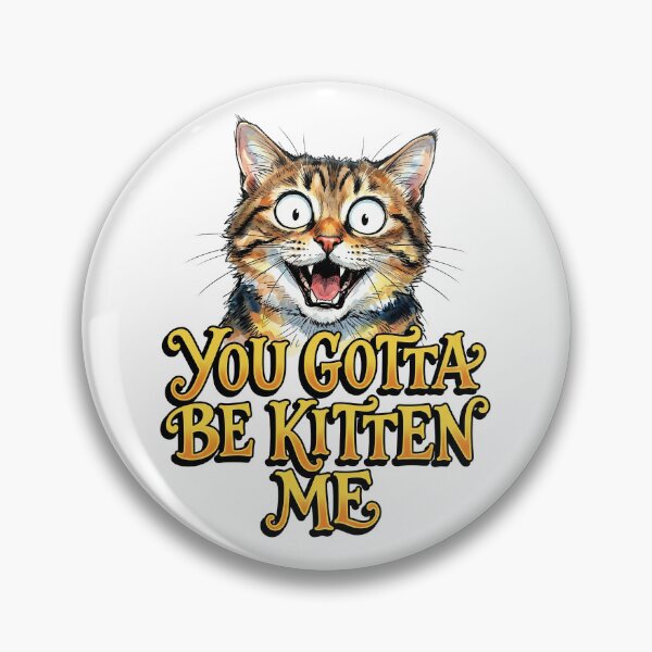 Item preview, You Gotta Be Kitten Me designed and sold by graficsfx.