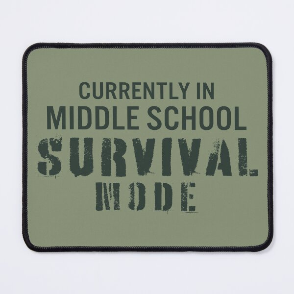 Item preview, Currently in Middle School Survival Mode designed and sold by JacquieMira.