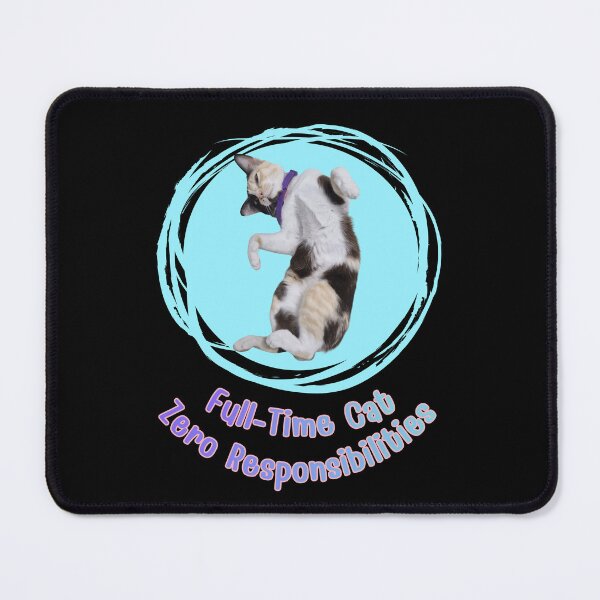 Item preview, Funny Cat Gift for Cat Lovers – Full-Time Cat Zero Responsibilities designed and sold by Khong-Khwan.