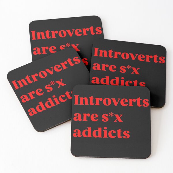 Item preview, Introverts Are S*x Addicts - Funny Sarcastic Introvert Meme Quote designed and sold by AMICO77.