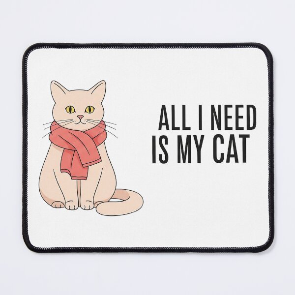 Item preview, All I Need Is My Cat 2 designed and sold by FlamaC.