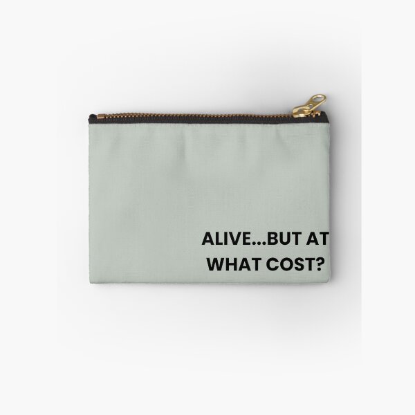 Item preview, Funny Dark Humor Quote - Alive But At What Cost designed and sold by MessyButQualified.