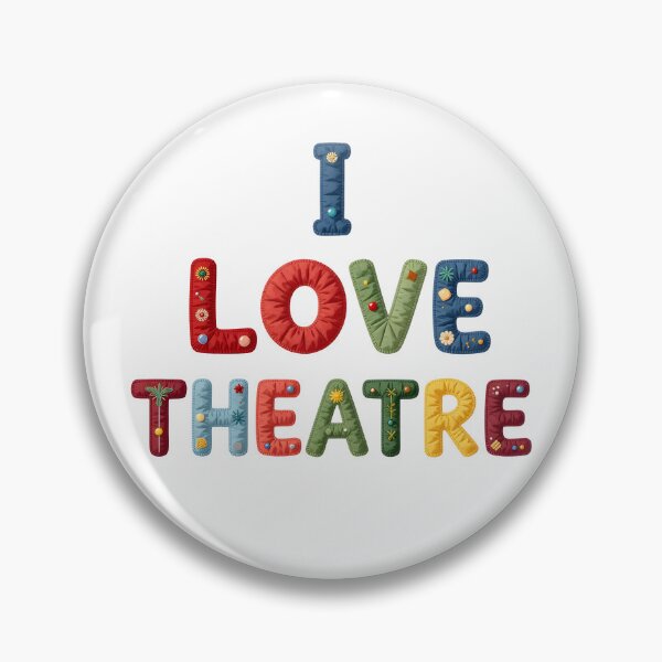 Item preview, I LOVE THEATRE - IN COLORFUL FAUX LETTERING designed and sold by AlexOBrienArt.