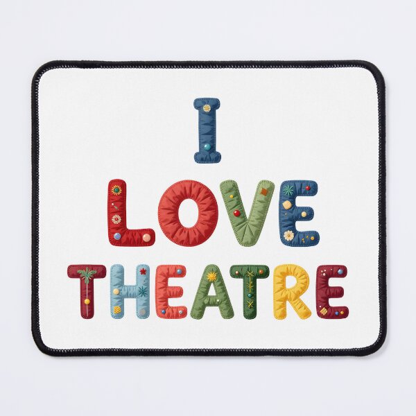 Item preview, I LOVE THEATRE - IN COLORFUL FAUX LETTERING designed and sold by AlexOBrienArt.