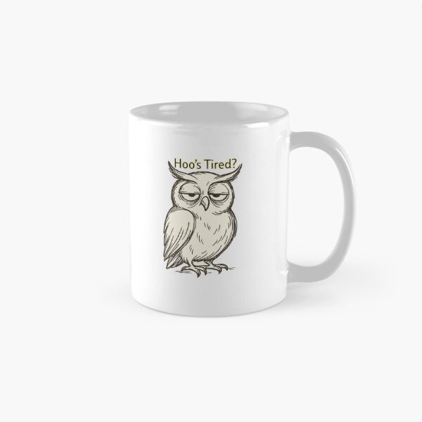 Item preview, Hoo’s Tired? Owl Design designed and sold by MavaDesigns.