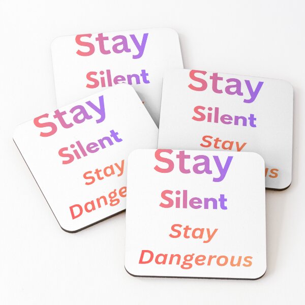 Artikelvorschau, Stay Silent Stay Dangerous Bold Quote Design entworfen und verkauft von OMLabel.