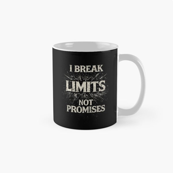 Item preview, I Break Limits Not Promises designed and sold by alizo74.