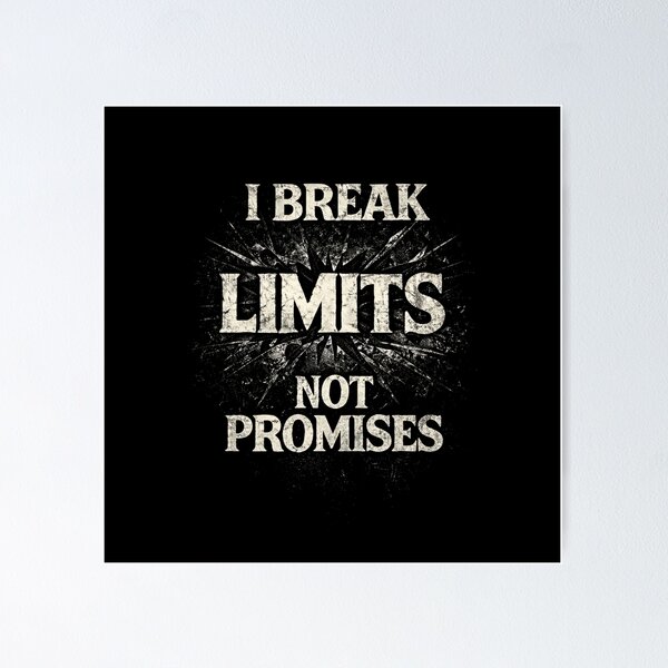 Item preview, I Break Limits Not Promises designed and sold by alizo74.