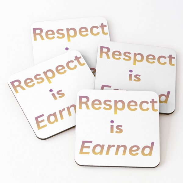 Item preview, Respect Is Earned Bold Quote Design designed and sold by OMLabel.