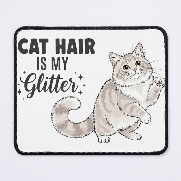 Item preview, Cat Hair Is My Glitter 2 designed and sold by FlamaC.