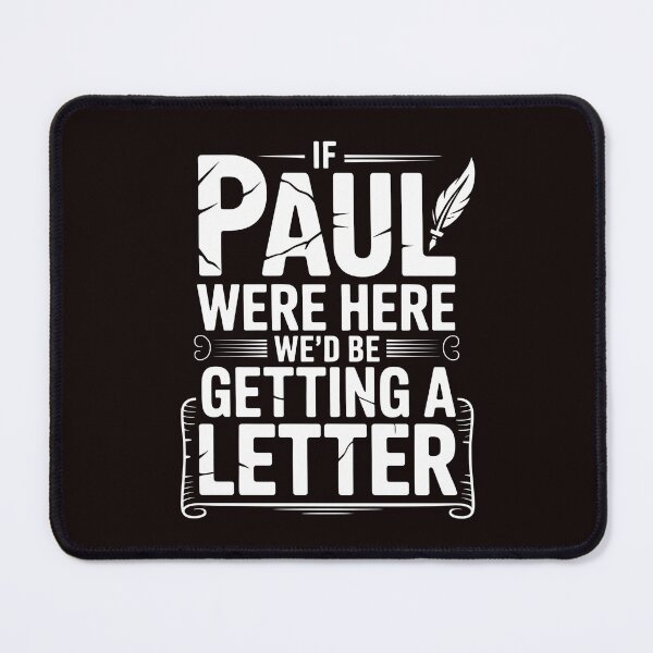 Item preview, If Paul Were Here We'd Be Getting A Letter – Faith-Based Bible Humor For Modern American Church designed and sold by Redgiant87x.