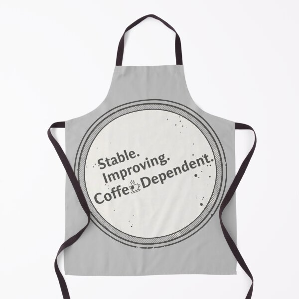 Item preview, Stable Improving Coffee Dependent Funny Coffee Lover Design | Caffeine Humor Quote designed and sold by SV-Creation.