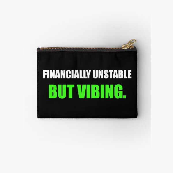 Item preview, Financially Unstable But Vibing Funny Crypto Quote designed and sold by Mikidesign1988.