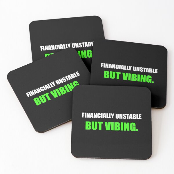 Item preview, Financially Unstable But Vibing Funny Crypto Quote designed and sold by Mikidesign1988.