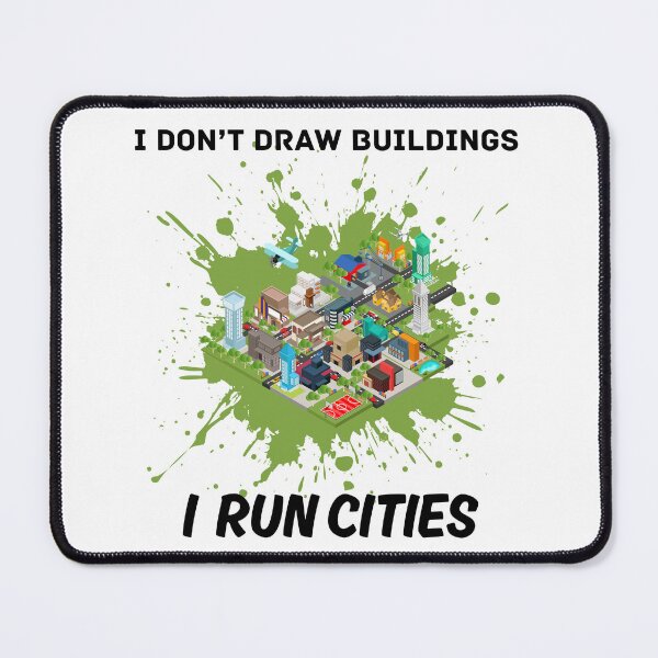 Item preview, I dont draw buildings, I RUN CITIES designed and sold by Secreston.