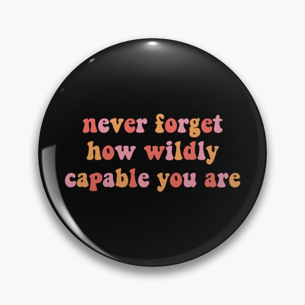 Item preview, Never forget how wildly capable you are designed and sold by stellacreates.