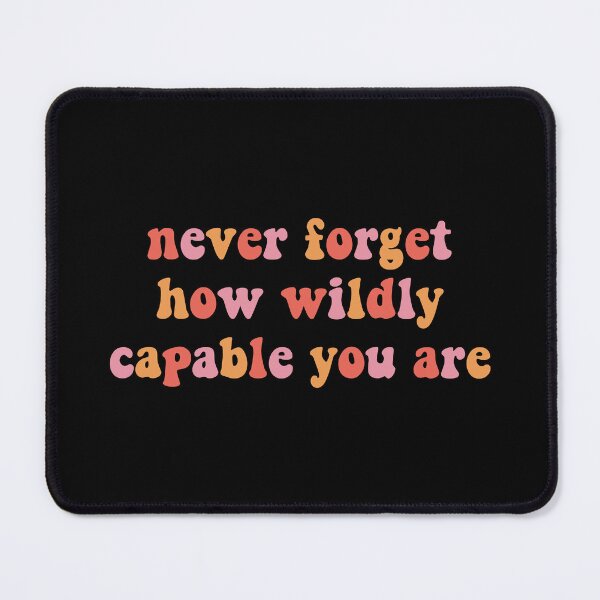 Item preview, Never forget how wildly capable you are designed and sold by stellacreates.