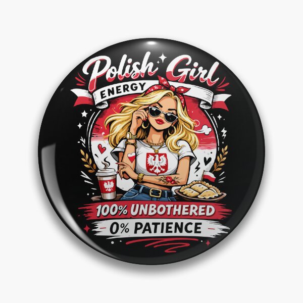 Item preview, Polish Girl Energy – 100% Unbothered 0% patience designed and sold by storelibertys.