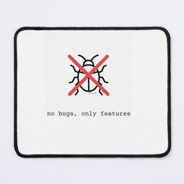 Item preview, No Bugs Only Features Software Engineer Gift Minimalist Design designed and sold by eikulabs.