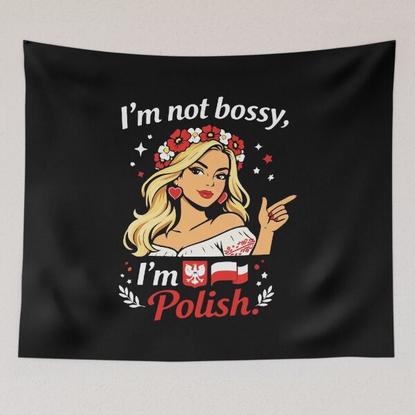 Item preview, I’m Not Bossy, I’m Polish – Funny Polish Girl designed and sold by storelibertys.