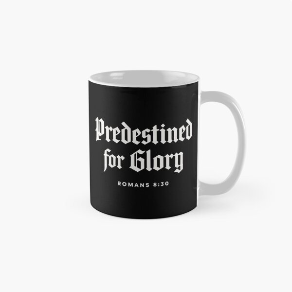 Item preview, Reformed Theology: Predestined for Glory - Bible Scripture designed and sold by Glory After Tears.