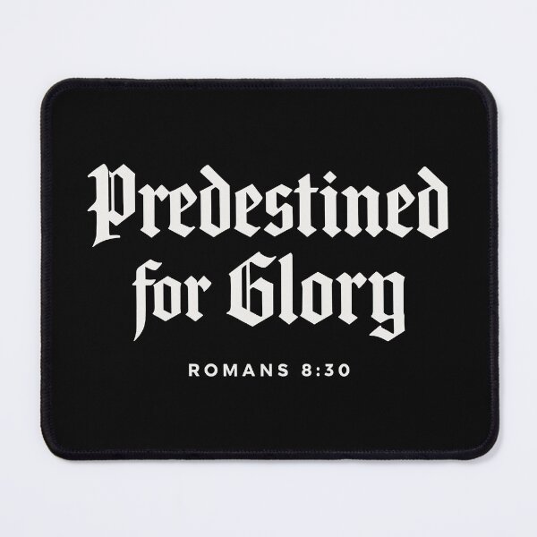 Item preview, Reformed Theology: Predestined for Glory - Bible Scripture designed and sold by Glory After Tears.