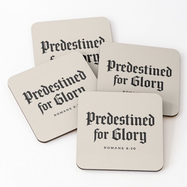 Item preview, Reformed Theology: Predestined for Glory - Bible Scripture - Black Lettering designed and sold by Glory After Tears.
