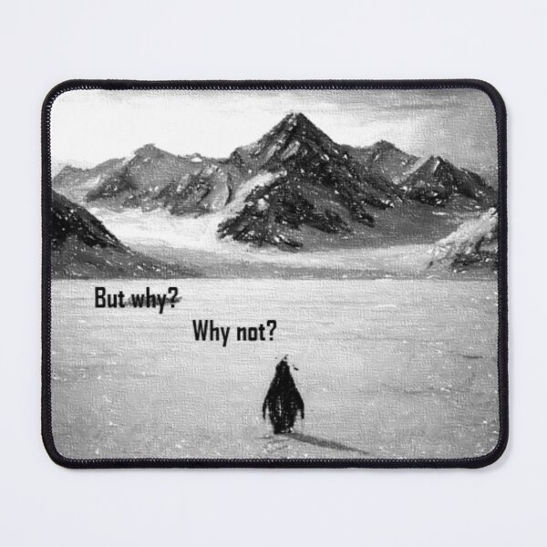 Item preview, deranged penguin but why why not penguin wandering to the mountains black white designed and sold by charonias.