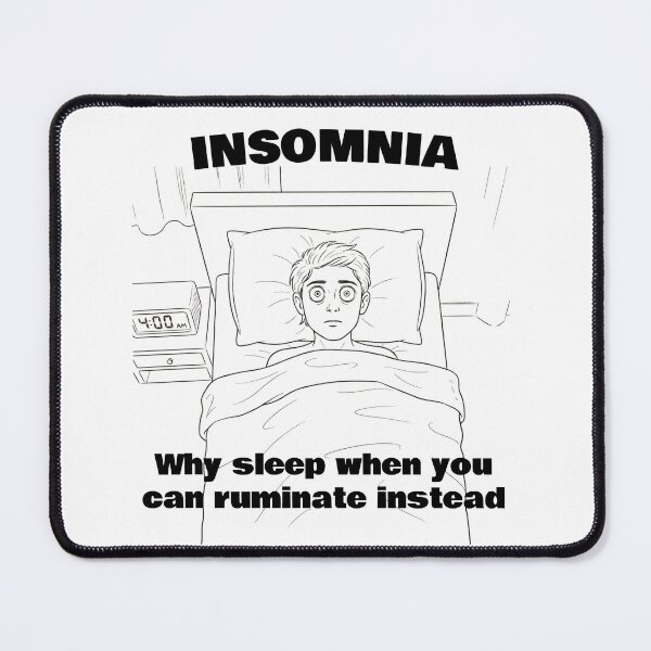 Item preview, Insomnia: Why sleep when you can ruminate designed and sold by Allstar3000.