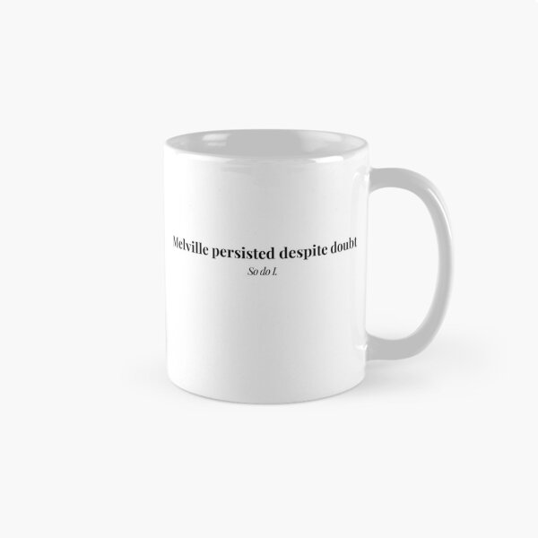 Item preview, Melville Persisted Despite Doubt – Writer Motivation Typography designed and sold by PKDWriterMerch.